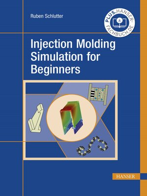 cover image of Injection Molding Simulation for Beginners